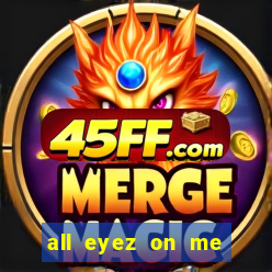 all eyez on me onde assistir